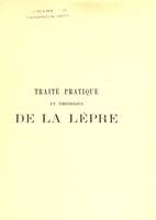 view Traité pratique et théorique de la lèpre / par Henri Leloir.