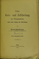 view Ueber Kern- und Zelltheilung im Pflanzenreiche : nebst einem Anhang über Befruchtung / von Eduard Strasburger.