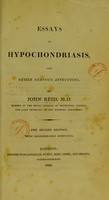 view Essays on hypochondriasis, and other nervous affections / by John Reid.