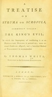 view A treatise on struma or scrofula, commonly called the king's evil.