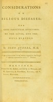 view Considerations on bilious diseases, and some particular affections of the liver and the gall-bladder.