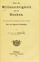 view Uber die Willenstätigkeit und das Denken : Eine experimentelle Untersuchung mit einen Anhange über das Hippsche Chronoskop.