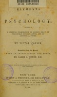 view Elements of psychology : included in a critical examination of Locke's Essay on the human understanding, and in additional pieces / Translated from the French, with an introduction and notes, by Caleb S. Henry.