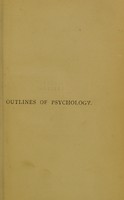 view Outlines of psychology / by James Sully.