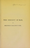 view The descent of man and selection in relation to sex / by Charles Darwin.