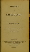 view Elements of phrenology / By George Combe.