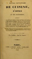 view Nouveau dictionnaire de cuisine, d'office et de patisserie ... / le tout  rédigé et mis en ordre par Borel, chef de cuisine.