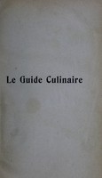 view Le Guide culinaire, aide-mémoire de cuisine pratique / par A. Escoffier avec la collaboration de Philéas Gilbert - E. Fétu, A. Suzanne, B. Reboul, Ch. Dietrich, A. Caillet, etc.