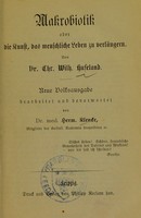 view Makrobiotik oder die Kunst, das menschliche Leben zu verlängen / von Dr. Chr. Wilh. Hufeland.