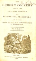 view The modern cookery : written upon the most approved and economical principles, and in which every receipt has stood the test of experience / by a Lady.