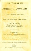 view A new system of domestic cookery, formed upon principles of economy and adapted to the use of private families / by a lady.