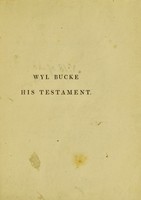 view Wyl Bucke his testament : the legacies palatably prepared for the legatees.