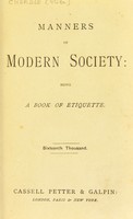 view Manners of modern society : being a book of etiquette.