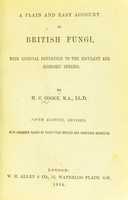 view A plain and easy account of British Fungi : with especial reference to the esculent and economic species / by M.C. Cooke.