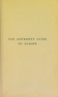 view The gourmet's guide to Europe / by Lieut.-Col. Newnham-Davis.