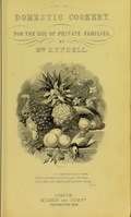 view A new system of domestic cookery : formed upon principles of economy, and adapted to the use of private families / by a Lady. With the additions of many new receipts.