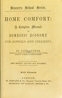 view Home comfort : a complete manual of domestic economy for schools and colleges / by Jane Stoker.