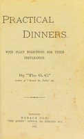 view Practical dinners : with plain directions for their preparation / by "The G.C."