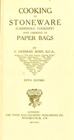 view Cooking in stoneware (casserole cookery) and cooking in paper bags / by C. Herman Senn.