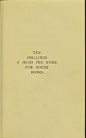 view Ten shillings a head per week for house books / by Mrs. C.S. Peel.