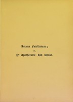 view Arcana Fairfaxiana manuscripta : a manuscript volume of apothecaries' lore and housewifery nearly three centuries old / used, and partly written by the Fairfax family. Reproduced in fac-simile of the handwritings ; an introduction by George Weddell.