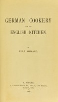 view German cookery for the English kitchen / by Ella Oswald.