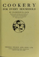 view Cookery for every household / by Florence B. Jack.