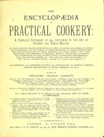 view The encyclopædia of practical cookery : a complete dictionary of all pertaining to the art of cookery and table service ... / edited by Theodore Francis Garrett, assisted by William A. Rawson, and, in special departments, by the following and other distinguished chefs de cuisine and confectioners: C.J. Corblet [and others].