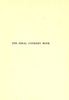 view The ideal cookery book / by M.A. Fairclough. With 48 coloured plates by A.H. Sands, and about 250 illustrations in the text.