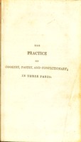 view The practice of cookery, pastry, and confectionary : in three parts ... With receipts for making wines, vinegars, ketchups, syrups, cordials, possets, &c. Lists of dinner and supper dishes; and of articles in season; and directions for carving, trussing, &c. Illustrated with plates / by Mrs. Frazer, confectioner, teacher of these arts in Edinburgh.