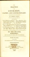 view The practice of cookery, pastry, and confectionary : in three parts ... Also receipts for making vinegars, ketchups, wines, shrubs, cordials, &c. Dinner tables, supper dishes and articles in season; directions for marketing, trussing, carving, &c. / by Mrs. Frazer.