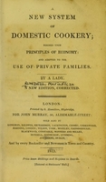 view A new system of domestic cookery : formed upon principles of economy, and adapted to the use of private families / By a lady.