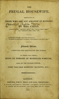 view The frugal housewife : Dedicated to those who are not ashamed of economy / By Mrs. Child.