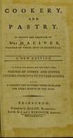 view Cookery and pastry / as taught and practised by Mrs. Maciver, teacher of those arts in Edinburgh.