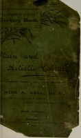 view Plain and artistic cookery: English, French, and Indian dishes / by Miss A. Ball.