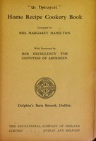 view "Ui breasail" home recipe cookery book / compiled by Mrs. Margaret Hamilton; with foreword by Her Excellency the Countess of Aberdeen.