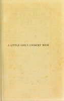 view A little girl's cookery book / by Caroline French Benton and Mary Florence Hodge.