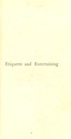 view Etiquette and entertaining / by Mrs. L. Heaton Armstrong.