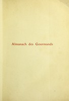 view Almanach des gourmands. Fondé par Grimod de la Reynière en 1803. Continué sous la direction de F.-G. Dumas.