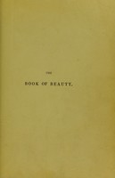 view Heath's book of beauty : with beautifully finished engravings, from drawings of the first artists / edited by the Countess of Blessington.