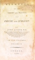 view Elements of the theory and practice of physic and surgery / by John Aitken.