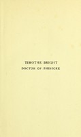 view Timothe Bright, doctor of phisicke : a memoir of "the father of modern shorthand" / by William J. Carlton.