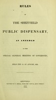 view Rules of the Sheffield Public Dispensary : as amended at the Special General Meeting of Governors, held the 5th of August, 1833.