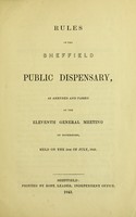 view Rules of the Sheffield Public Dispensary : as amended and passed at the Eleventh General Meeting of Governors, held the 5th of July, 1843.