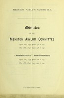 view Minutes of the Menston Asylum Committee : April 20th, 1897, ... May 18th, 1897; "Administrative" Sub-Committee, April 20th, 1897, ... May 18th, 1897.