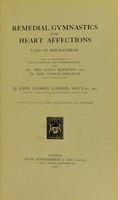 view Remedial gymnastics for heart affections used at Bad-Nauheim : being a translation of "Die Gymnastik der Herzleidenden" / von Julius Hofmann und Ludwig Pöhlman ; [translated] by John George Garson.