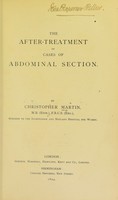 view The after-treatment of cases of abdominal section / by Christopher Martin.