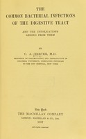 view The common bacterial infections of the digestive tract and the intoxications arising from them / by C.A. Herter.