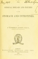 view The surgical diseases and injuries of the stomach and intestines / by F. Bowreman Jessettt.