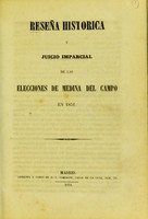 view Reseña historica y juicio imparcial de las elecciones de Medina del Campo en 1851.